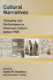 Cultural Narratives (Textuality and Performance in American Culture before 1900) by Sandra M. Gustafson, 9780268029760