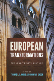 European Transformations (The Long Twelfth Century) by Thomas Noble, John Van Engen, 9780268036102
