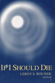 If I Should Die by Leroy S. Rouner, 9780268031619