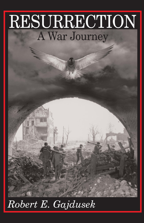 Resurrection, A War Journey by Robert E. Gajdusek, 9780268016609
