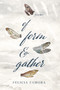 Of Form & Gather by Felicia Zamora, 9780268101787