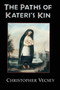 The Paths of Kateri's Kin by Christopher Vecsey, 9780268038649