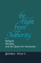 The Flight from Authority (Religion, Morality, and the Quest for Autonomy) by Jeffrey Stout, Alasdair MacIntyre, Stanley Hauerwas, 9780268009717