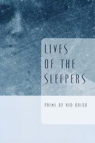 Lives of the Sleepers by Ned Balbo, 9780268021856