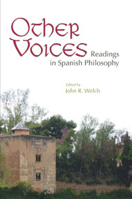 Other Voices (Readings in Spanish Philosophy) by John R. Welch, 9780268044190