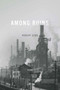 Among Ruins by Robert Gibb, 9780268102104