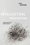 Intellectual Imagination (Knowledge and Aesthetics in North Atlantic and African Philosophy) by Omedi Ochieng, 9780268103293