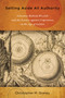 Setting Aside All Authority (Giovanni Battista Riccioli and the Science against Copernicus in the Age of Galileo) by Christopher M. Graney, 9780268029883