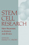 Stem Cell Research (New Frontiers in Science and Ethics) by Nancy E. Snow, 9780268017781