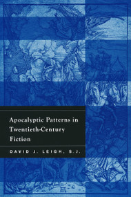 Apocalyptic Patterns in Twentieth-Century Fiction by David Leigh, 9780268033804