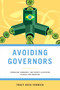 Avoiding Governors (Federalism, Democracy, and Poverty Alleviation in Brazil and Argentina) by Tracy Beck Fenwick, 9780268028961