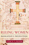 Ruling Women (Queenship and Gender in Anglo-Saxon Literature) by Stacy S. Klein, 9780268033101