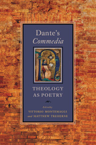 Dante's Commedia (Theology as Poetry) by Vittorio Montemaggi, Matthew Treherne, 9780268035198
