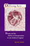 Defining Acts (Drama and the Politics of Interpretaion in Late Medieval England) by Ruth Nisse, 9780268036027