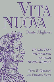 Vita nuova (Italian Text with Facing English Translation) by Dante Alighieri, Dino S. Cervigni, Edward Vasta, 9780268019266