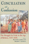 Conciliation And Confession (The Struggle for Unity in the Age of Reform, 1415-1648) by Howard P. Louthan, Randall C. Zachman, 9780268033637