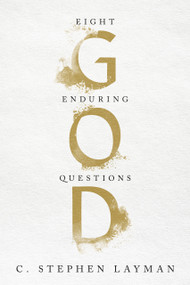 God (Eight Enduring Questions) by C. Stephen Layman, 9780268202064
