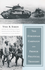 The Ethiopian Campaign and French Political Thought by Yves R. Simon, Anthony O. Simon, 9780268041304