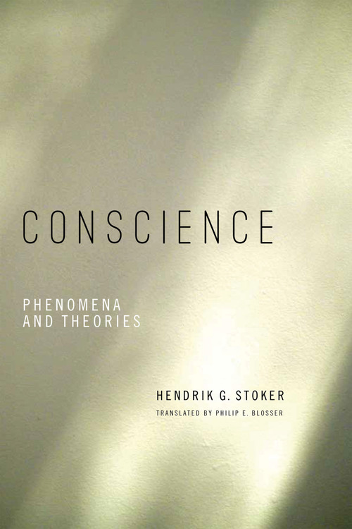 Conscience (Phenomena and Theories) by Hendrik Stoker, Philip E. Blosser, 9780268103170