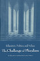 Challenge of Pluralism (Education, Politics, and Values) by F. Clark Power, Daniel K. Lapsley, 9780268007881