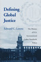 Defining Global Justice (The History of U.S. International Labor Standards Policy) by Edward C. Lorenz, 9780268025519