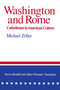 Washington and Rome (Catholicism in American Culture) by Michael Zöller, Steven Rendall, Albert K. Wimmer, 9780268019532