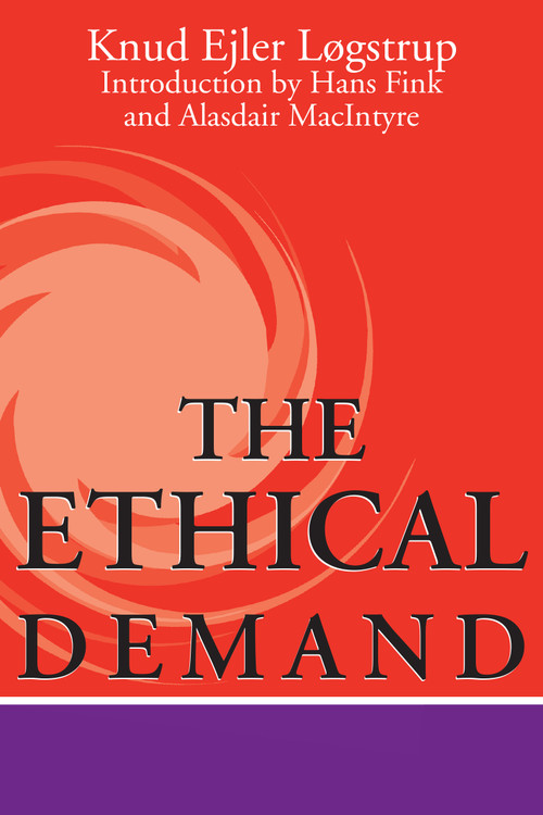 The Ethical Demand by Knud Ejler Løgstrup, Hans Fink, Alasdair MacIntyre, 9780268009342