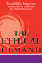 The Ethical Demand by Knud Ejler Løgstrup, Hans Fink, Alasdair MacIntyre, 9780268009342