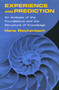 Experience and Prediction (An Analysis of the Foundations and the Structure of Knowledge) by Hans Reichenbach, Alan W. Richardson, 9780268040550