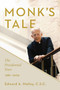 Monk's Tale (The Presidential Years, 1987-2005) by Edward A. Malloy C.S.C., 9780268100445