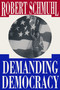 Demanding Democracy by Robert Schmuhl, 9780268008734