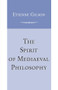 The Spirit of Mediaeval Philosophy by Etienne Gilson, 9780268017408