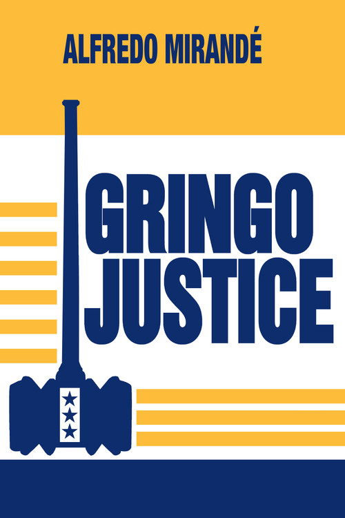 Gringo Justice by Alfredo Mirandé, 9780268010232