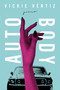 Auto/Body by Vickie Vértiz, 9780268203931