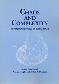 Chaos and Complexity (Scientific Perspectives On Divine Action) by Robert John Russell, Nancey Murphy, Arthur R. Peacocke, 9780268008123