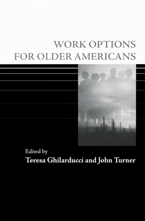 Work Options for Older Americans by Teresa Ghilarducci, John Turner, 9780268029708