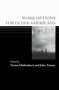 Work Options for Older Americans by Teresa Ghilarducci, John Turner, 9780268029708