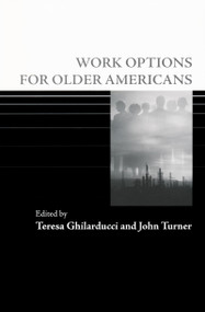 Work Options for Older Americans by Teresa Ghilarducci, John Turner, 9780268029708
