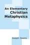 An Elementary Christian Metaphysics by Joseph Owens, 9780268009168