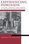 Experiencing Dominion (Culture, Identity, and Power in the British Mediterranean) by Thomas W. Gallant, 9780268028022