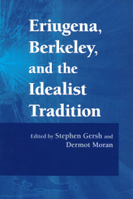 Eriugena, Berkeley, and the Idealist Tradition by Stephen Gersh, Dermot Moran, 9780268029692