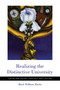 Realizing the Distinctive University (Vision and Values, Strategy and Culture) by Mark William Roche, 9780268101473