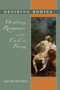 Desiring Bodies (Ovidian Romance and the Cult of Form) by Gregory Heyworth, 9780268031060