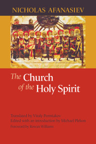 The Church of the Holy Spirit by Nicholas Afanasiev, Vitaly Permiakov, Michael Plekon, 9780268020422