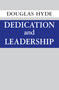 Dedication and Leadership by Douglas Hyde, 9780268000738
