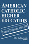 American Catholic Higher Education (Essential Documents, 1967-1990) by Alice Gallin O.S.U., 9780268006358