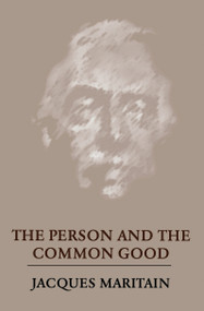 The Person and the Common Good by Jacques Maritain, John J. Fitzgerald, 9780268002046