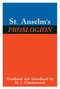 St. Anselm's Proslogion (With A Reply on Behalf of the Fool by Gaunilo and The Author's Reply to Gaunilo) by Saint Anselm, M. J. Charlesworth, 9780268016975