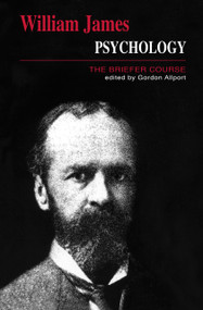 Psychology (The Briefer Course) by William James, Gordon Allport, 9780268015572