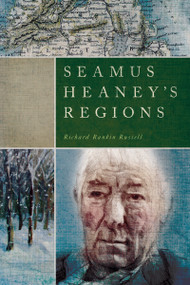 Seamus Heaney's Regions by Richard Rankin Russell, 9780268040369